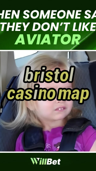 bristol casino map-buildcasinogames.igamblingorder.com